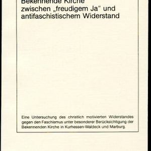 Ulrich Schneider: Bekennende Kirche zwischen freudigem Ja und antifaschistischem Widerstand-0