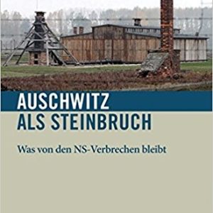 Thomas Willms "Auschwitz als Steinbruch"-0