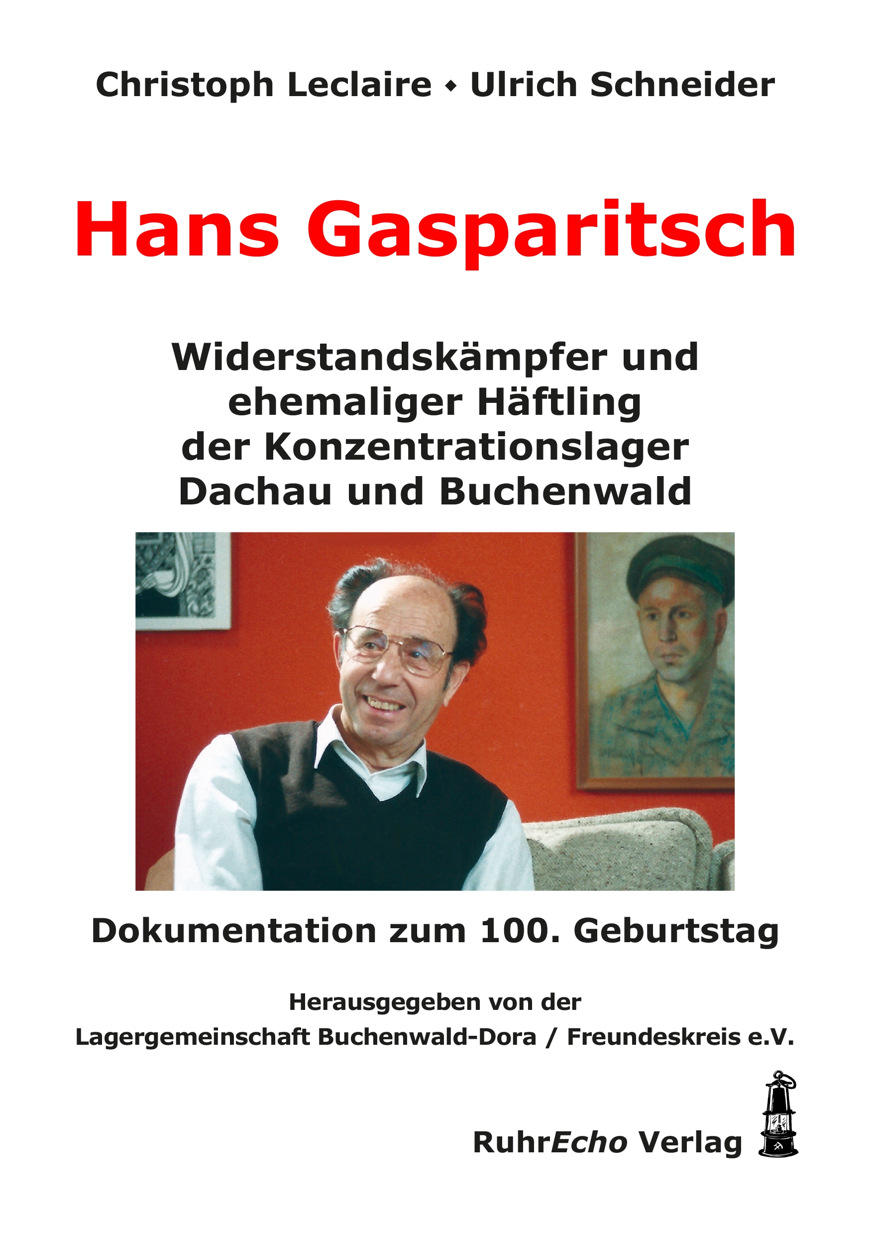 „Hans Gasparitsch – Widerstandskämpfer und ehemaliger Häftling der Konzentrationslager Dachau und Buchenwald“-0