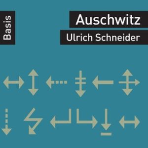 Ulrich Schneider: Auschwitz-0
