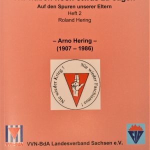 Sachsen: Wir haben noch etwas zu sagen - Heft 2: Arno Hering (1907-1986)-0