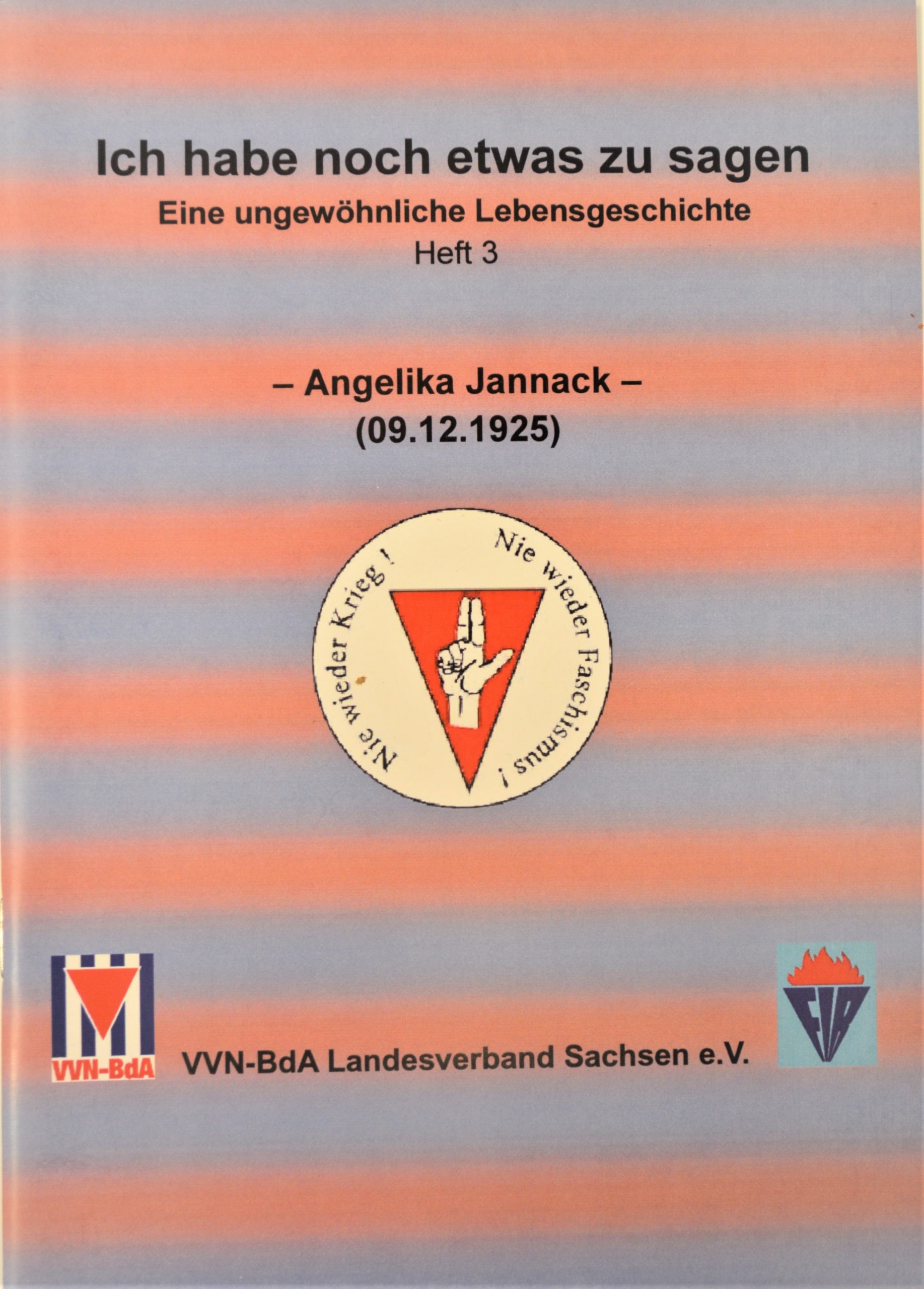 Sachsen: Ich habe noch etwas zu sagen - Heft 3: Angelika Jannack (1925)-0