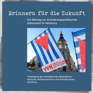 Erinnern für die Zukunft – Ein Beitrag zur erinnerungspolitischen Diskussion in Hamburg.